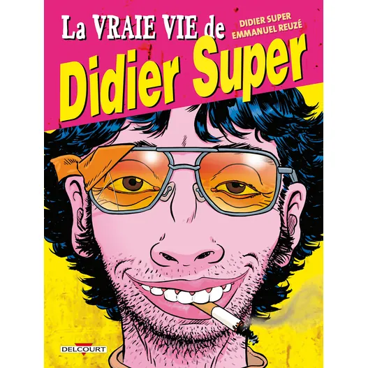 La Vraie vie de Didier Super