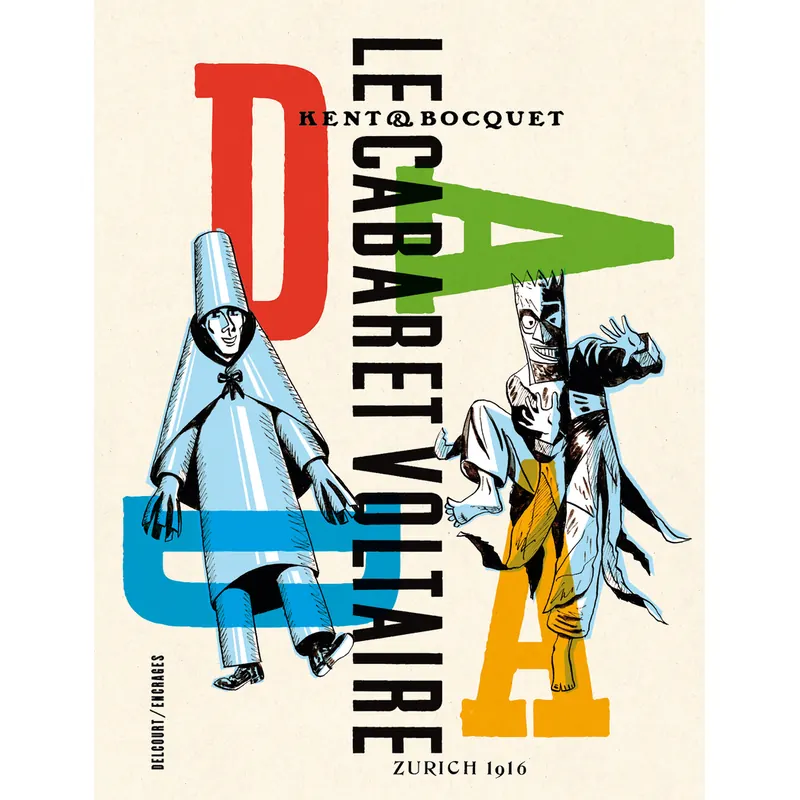 Le Cabaret Voltaire : Zurich 1916