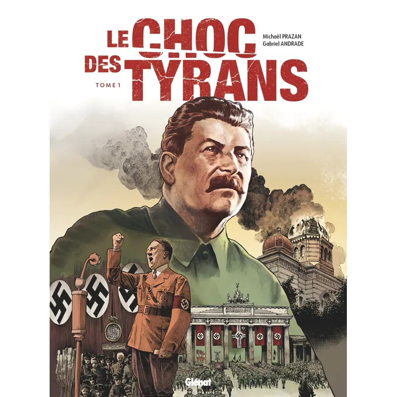 Le Choc des tyrans - Tome 1 : Hitler vs Staline
