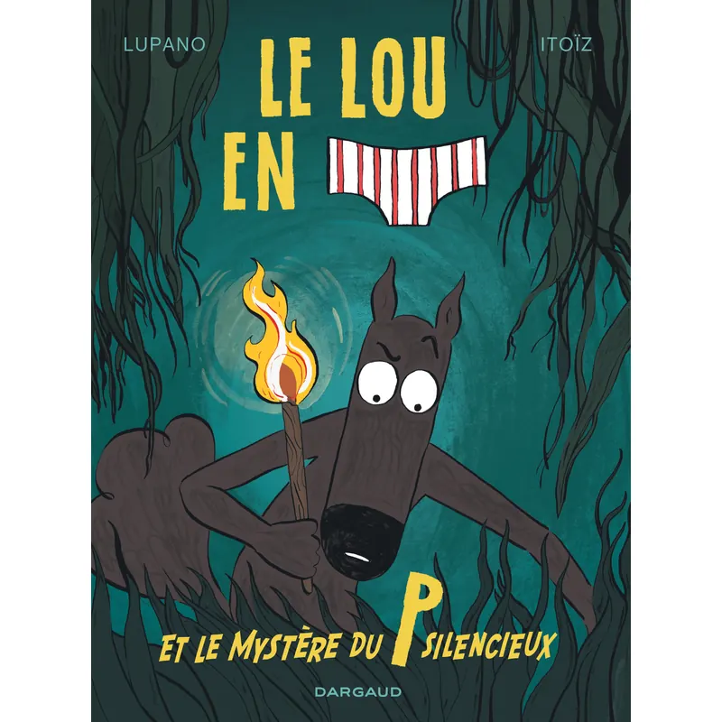 Le Loup en slip - Tome 8 : Le mystère du P silencieux