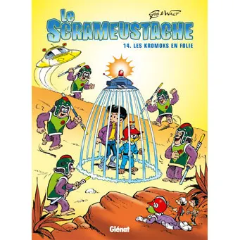Le Scrameustache - Tome 14 : Les Kromoks en folie