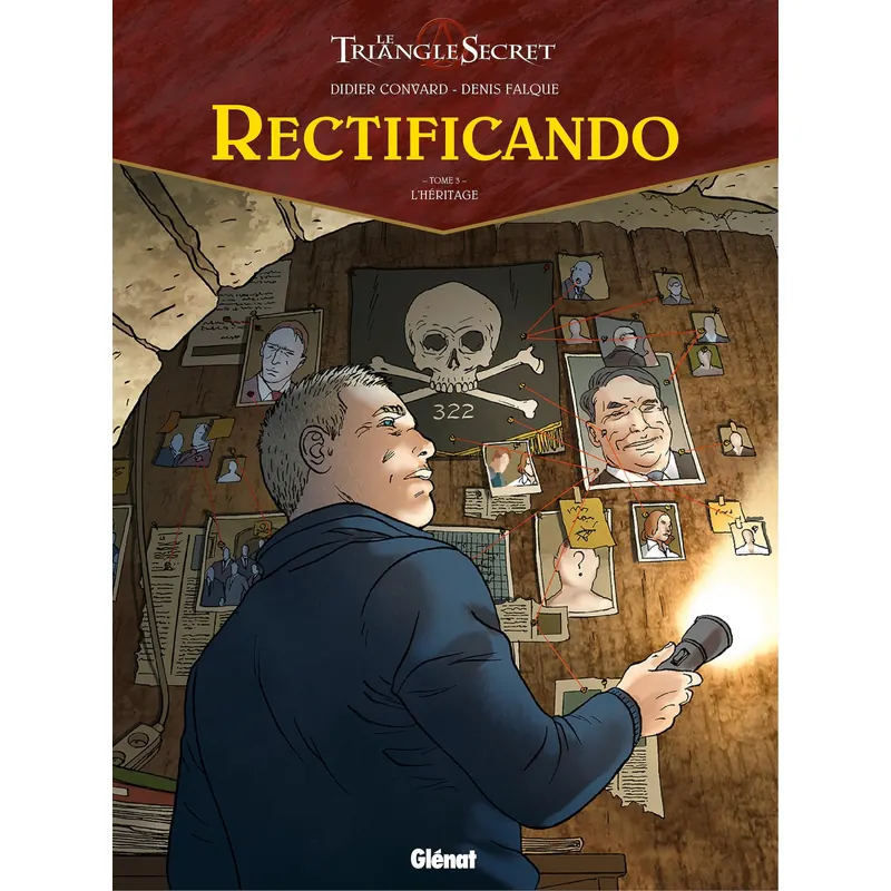 Le Triangle Secret : Rectificando - Tome 3 : L'Héritage
