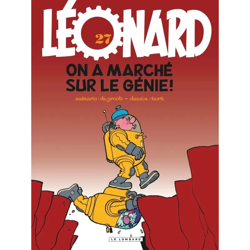 Léonard - Tome 27 : On a marché sur le génie !