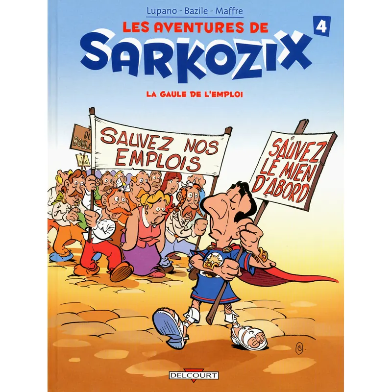 Les Aventures de Sarkozix - Tome 4 : La Gaule de l'emploi