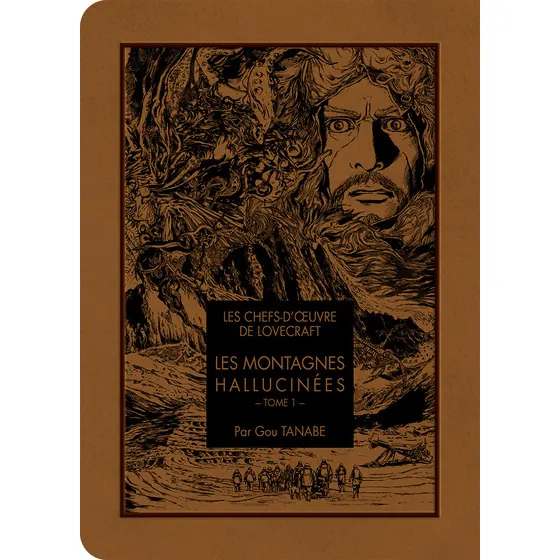 Les Chefs-d'œuvre de Lovecraft : Les Montagnes hallucinées - Tome 1