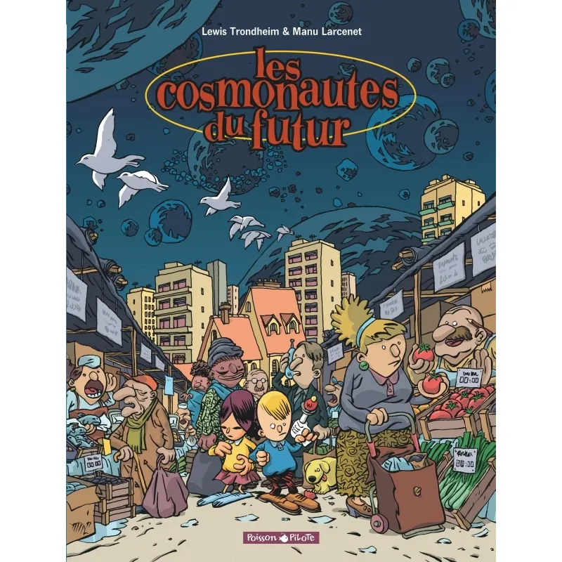 Les Cosmonautes du futur - Tome 1