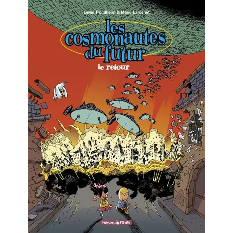 Les Cosmonautes du futur - Tome 2 : Le Retour