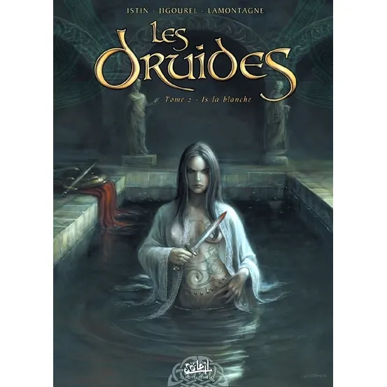 Les Druides - Tome 2 : Is La Blanche