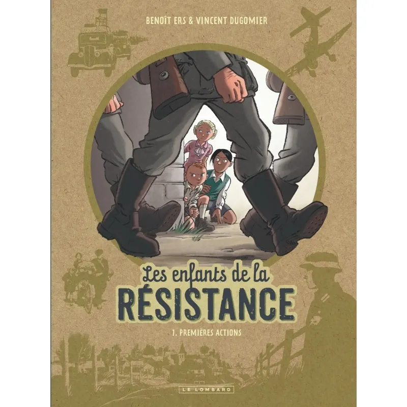 Les Enfants de la Résistance - Tome 1 : Premières actions