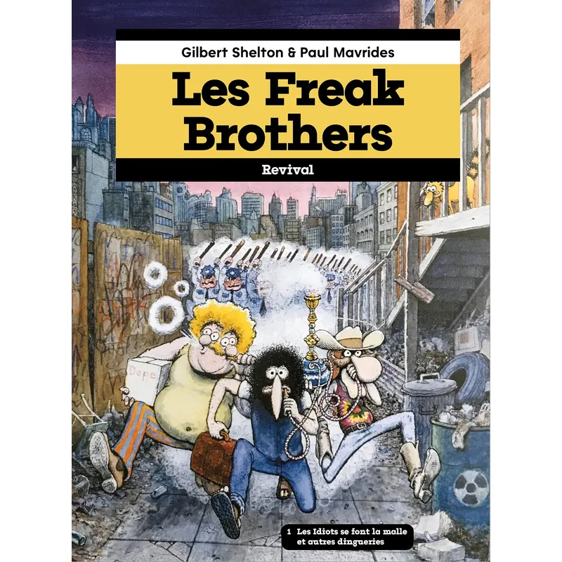 Les Freak Brothers - Tome 1 : Les idiots se font la malle et autres dingueries
