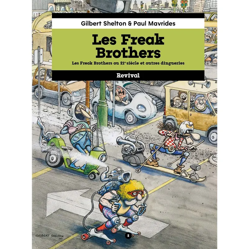 Les Freak Brothers - Tome 2 : Les idiots au 21e siècle et autres dingueries