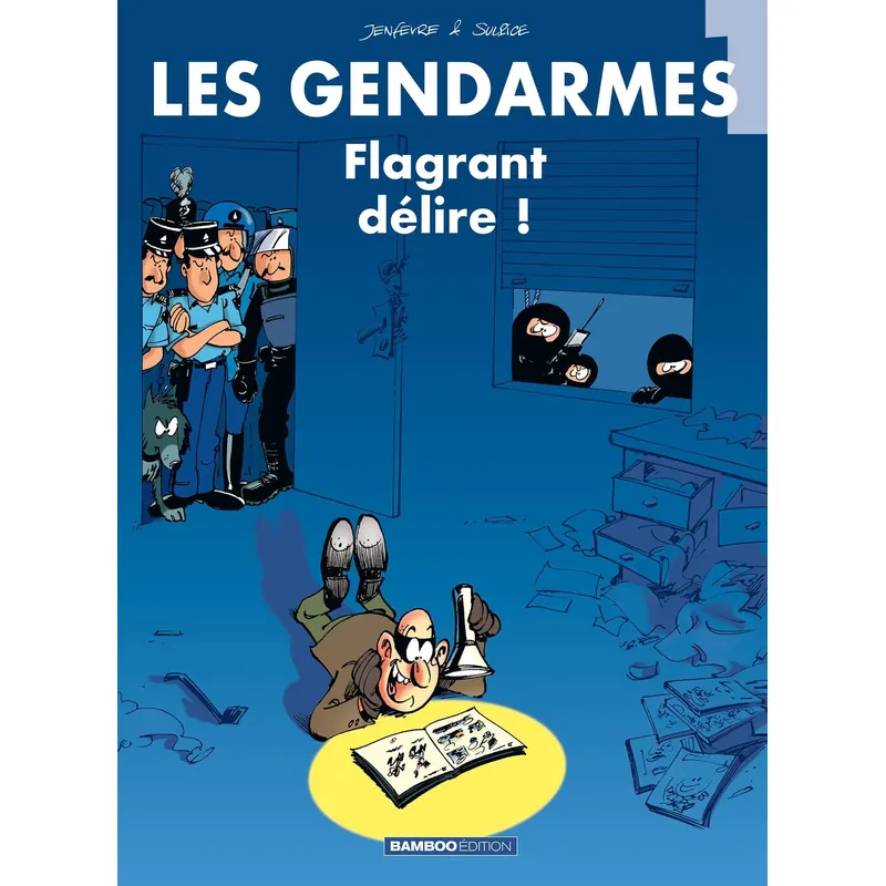 Les Gendarmes - Tome 1 : Flagrant délire