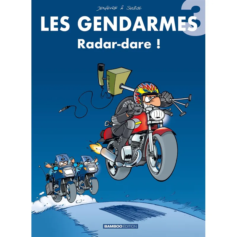 Les Gendarmes - Tome 3 : Radar-dare !