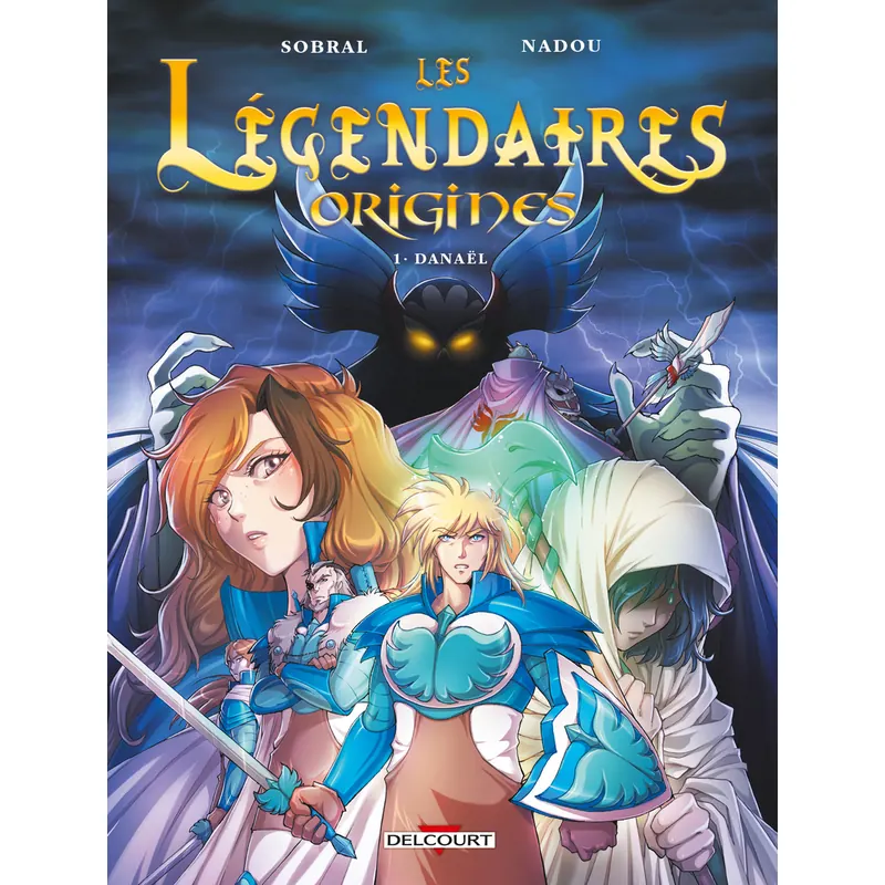 Les Légendaires : Origines - Tome 1 : Danaël