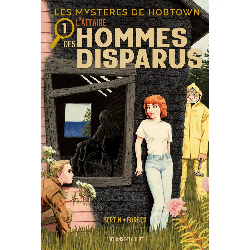 Les Mystères de Hobtown - Tome 1 : L'Affaire des hommes disparus