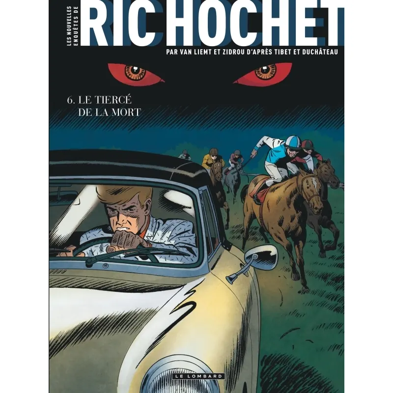 Les Nouvelles Enquêtes de Ric Hochet - Tome 6 : Le Tiercé de la Mort