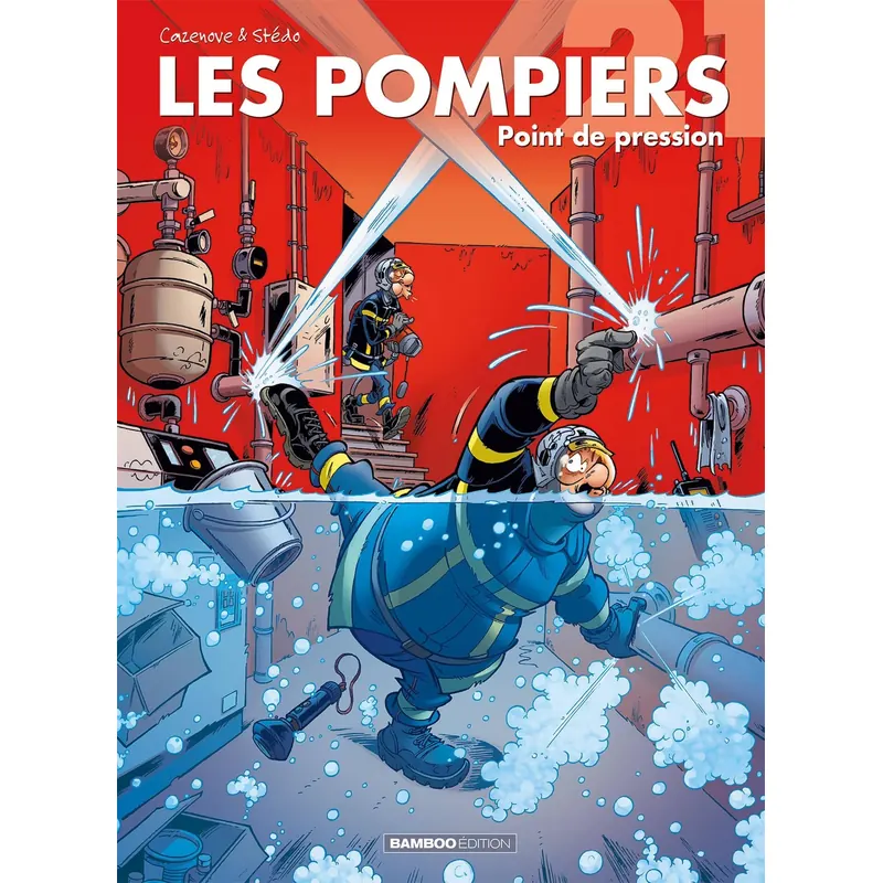 Les Pompiers - Tome 21 : Point de pression