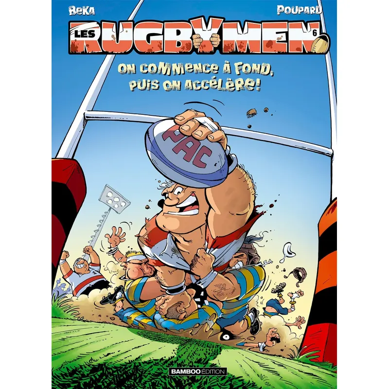 Les Rugbymen - Tome 6 : On commence à fond, puis on accélère !