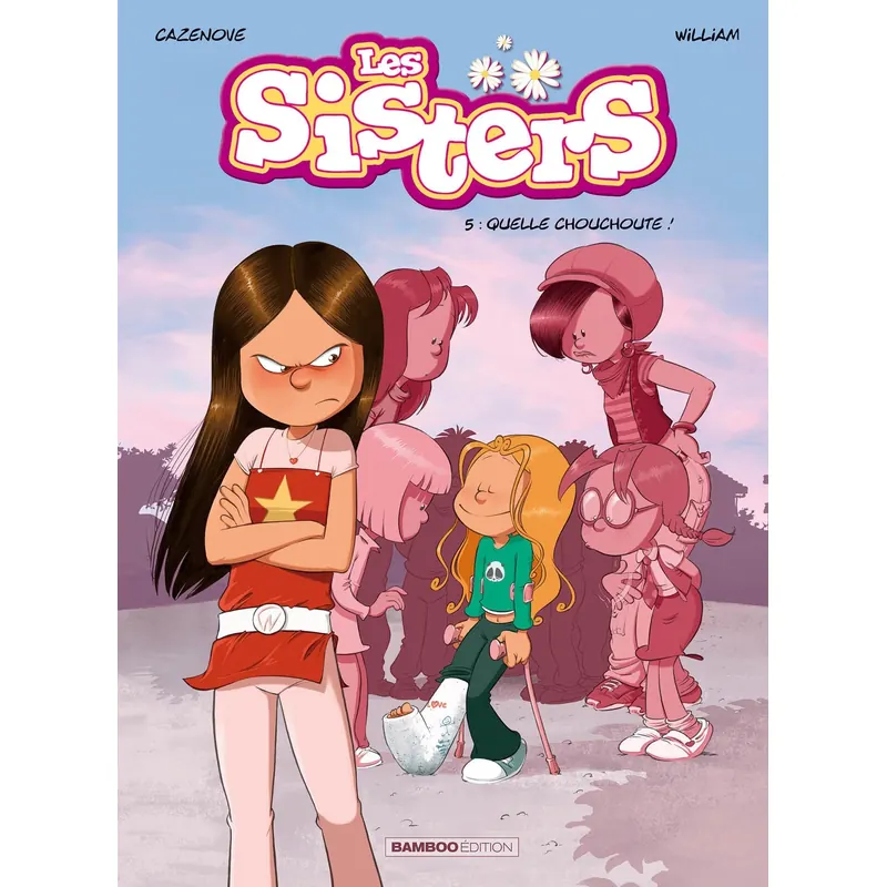 Les Sisters - Tome 5 : Quelle chouchoute !
