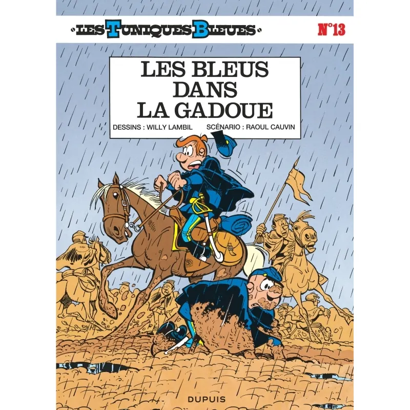 Les Tuniques Bleues - Tome 13 : Les Bleus dans la gadoue