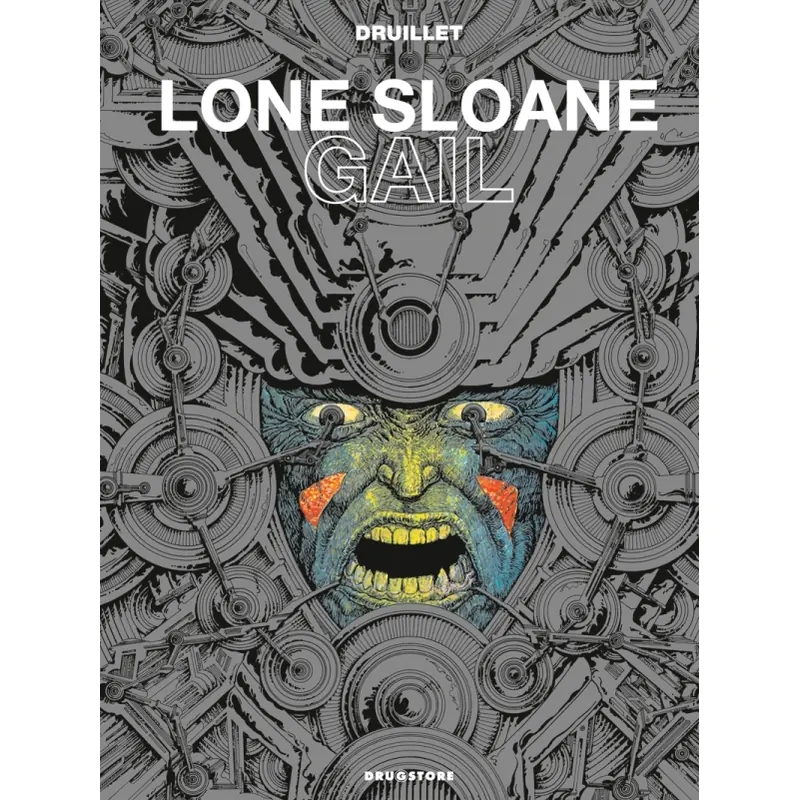 Lone Sloane - Gail - Nouvelle édition