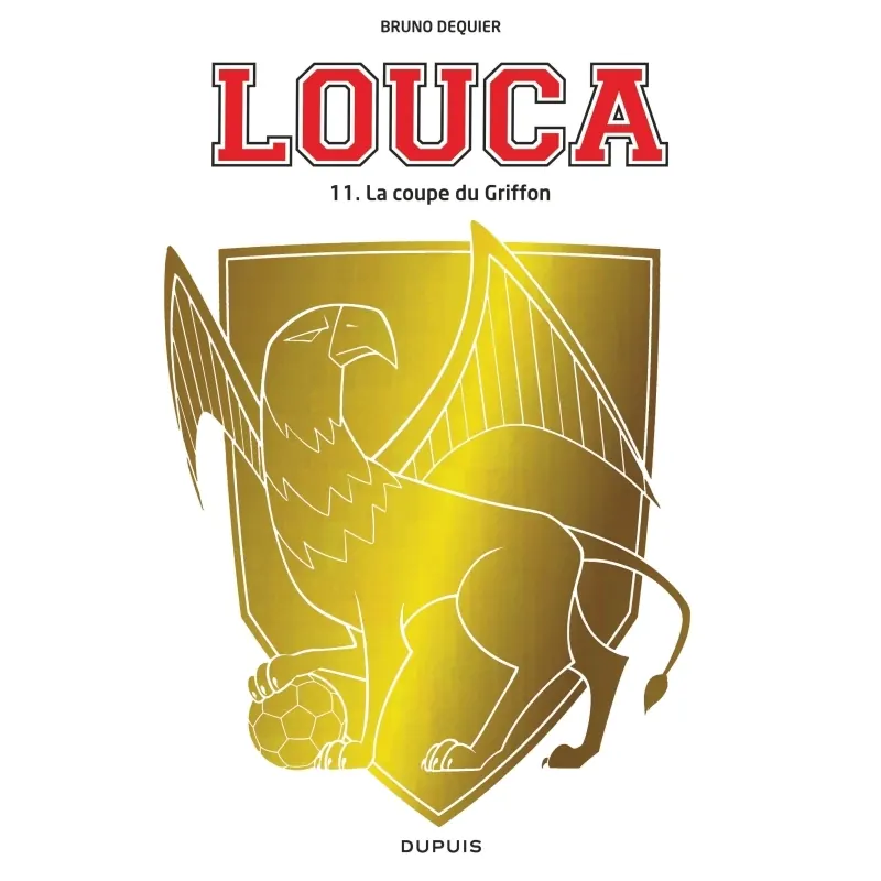 Louca - Tome 11 : La coupe du griffon