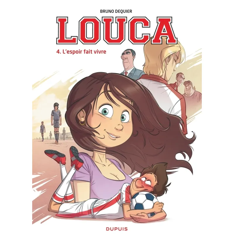 Louca - Tome 4 : L'espoir fait vivre