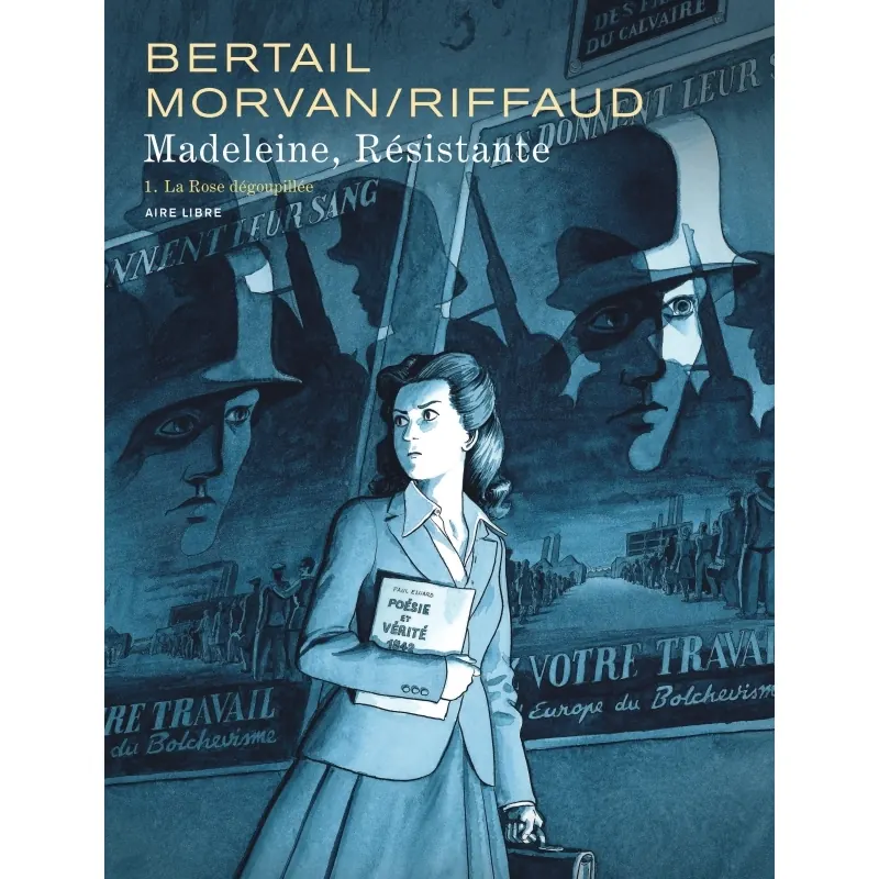 Madeleine, résistante - Tome 1 : La Rose dégoupillée