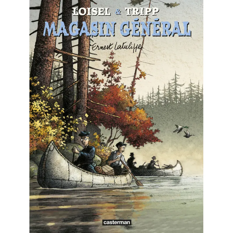 Magasin Général - Tome 6 : Ernest Latulippe