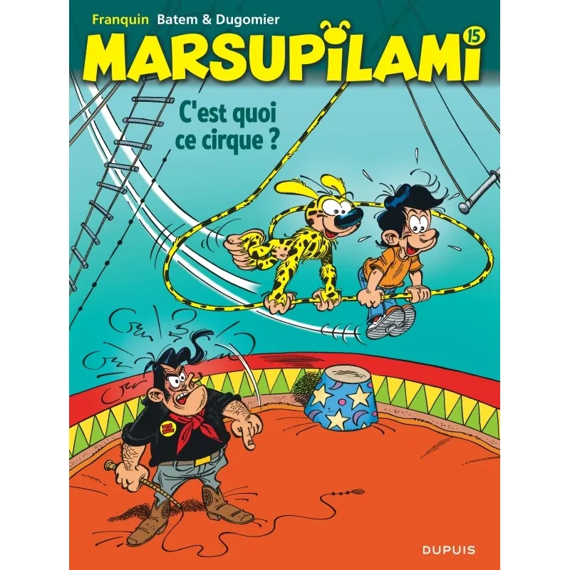 Marsupilami - Tome 15 : C'est quoi ce cirque ?