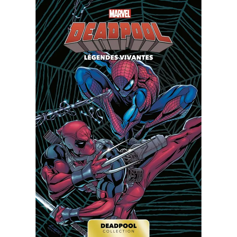 Marvel Deadpool - Tome 6 : Légendes vivantes