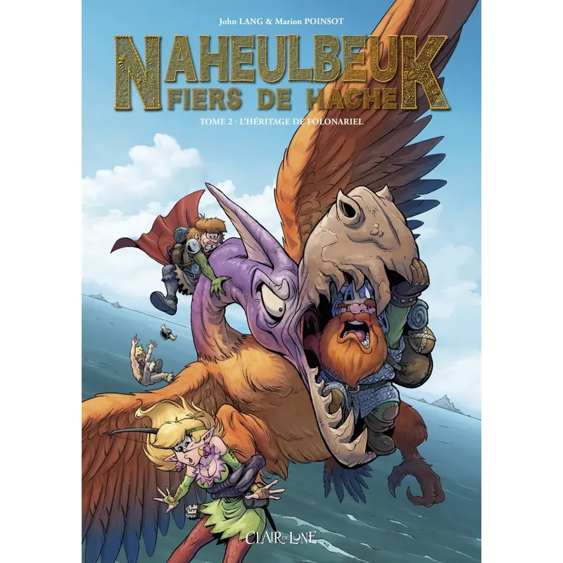Naheulbeuk : Fiers de hache - Tome 2 : L'héritage de Folonariel