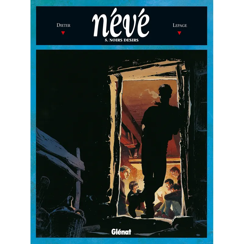 Névé - Tome 5 : Noirs désirs
