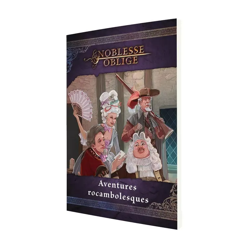 Noblesse Oblige : Aventures Rocambolesques