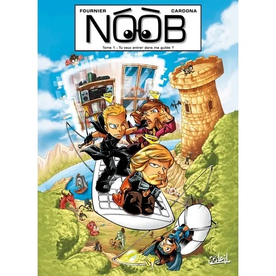 Noob - Tome 1 : Tu veux entrer dans ma guilde ?