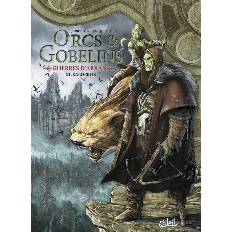 Orcs et Gobelins : Guerres d'Arran - Tome 25 : Kalderok