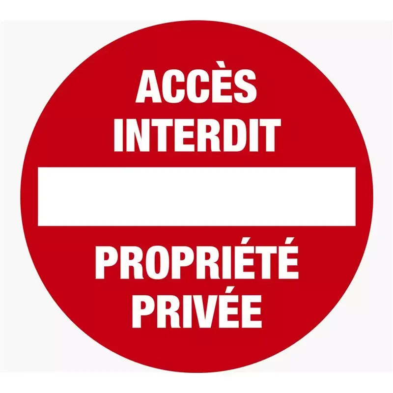 Panneau de signalisation "Accès interdit propriété privée"
