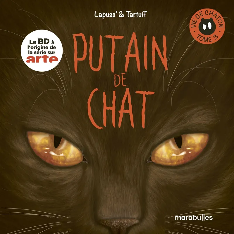 Putain de chat : Vie de chaton - Tome 3