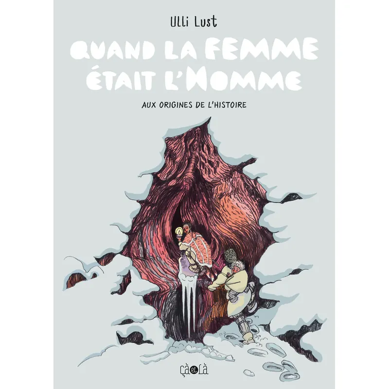 Quand la femme était l'homme