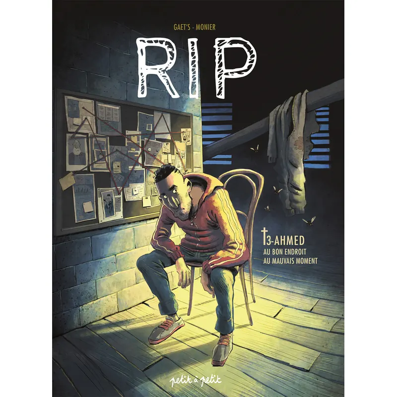 RIP - Tome 3 : Ahmed, au bon endroit au mauvais moment