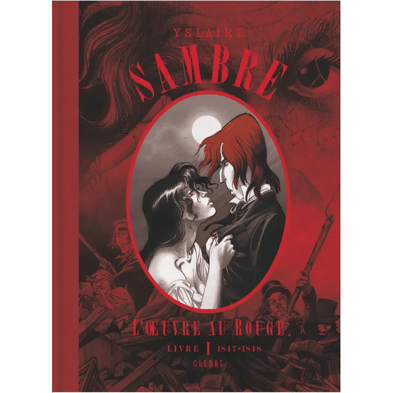 Sambre : L'Œuvre au rouge - Livre 1 : 1847-1848