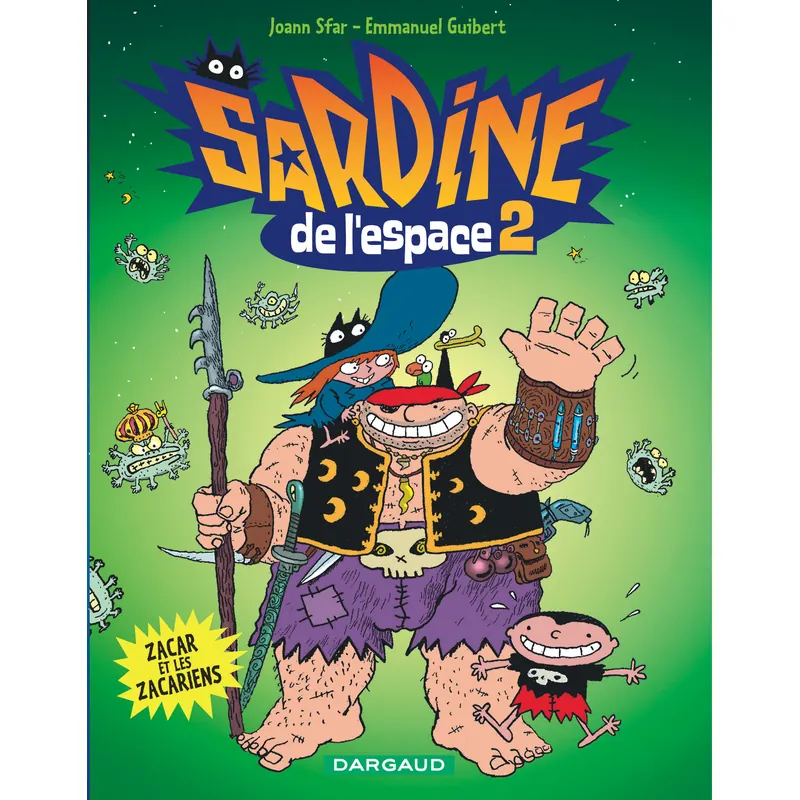 Sardine de l'espace - - Tome 2 : Zacar et les Zacariens