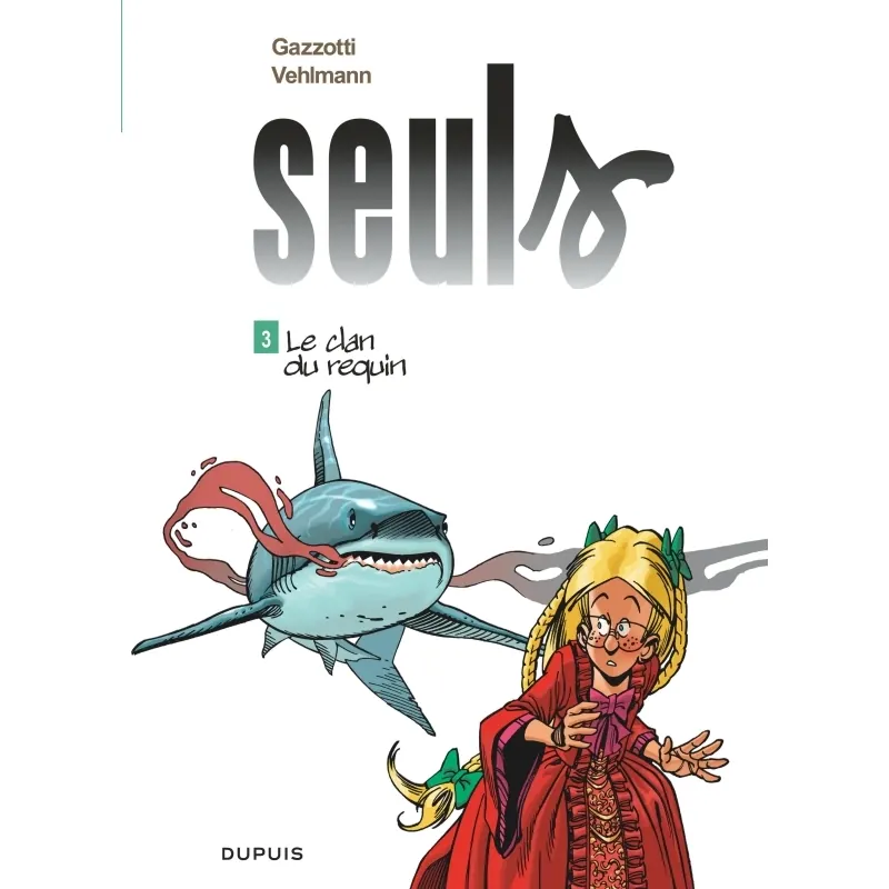 Seuls - Tome 3 : Le clan du requin