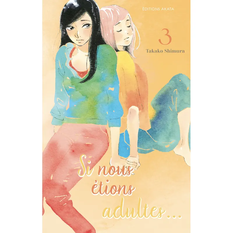 Si nous étions adultes… - Tome 3