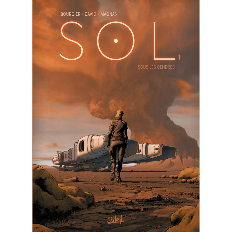 Sol - Tome 1 : Sous les cendres