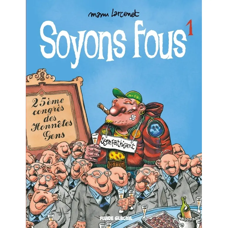 Soyons fous - Tome 1