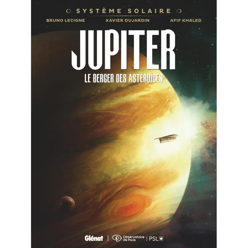 Système Solaire - Tome 2 : Jupiter, le berger des astéroïdes