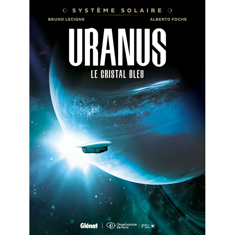 Système Solaire - Tome 4 : Uranus, le cristal bleu