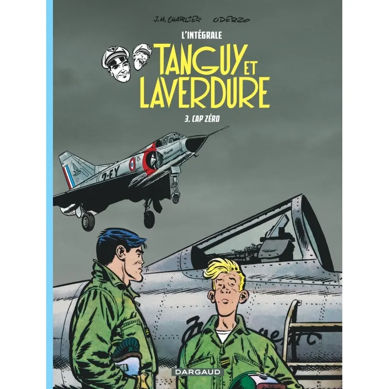 Tanguy et Laverdure - Tome 3 : Cap Zéro - Intégrale