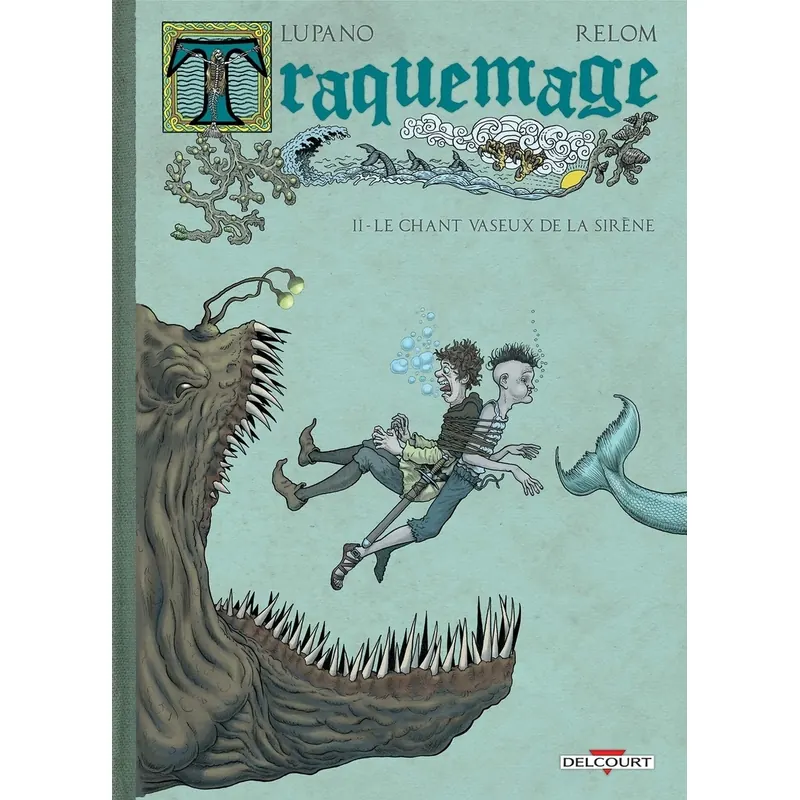 Traquemage - Tome 2 : Le Chant vaseux de la sirène